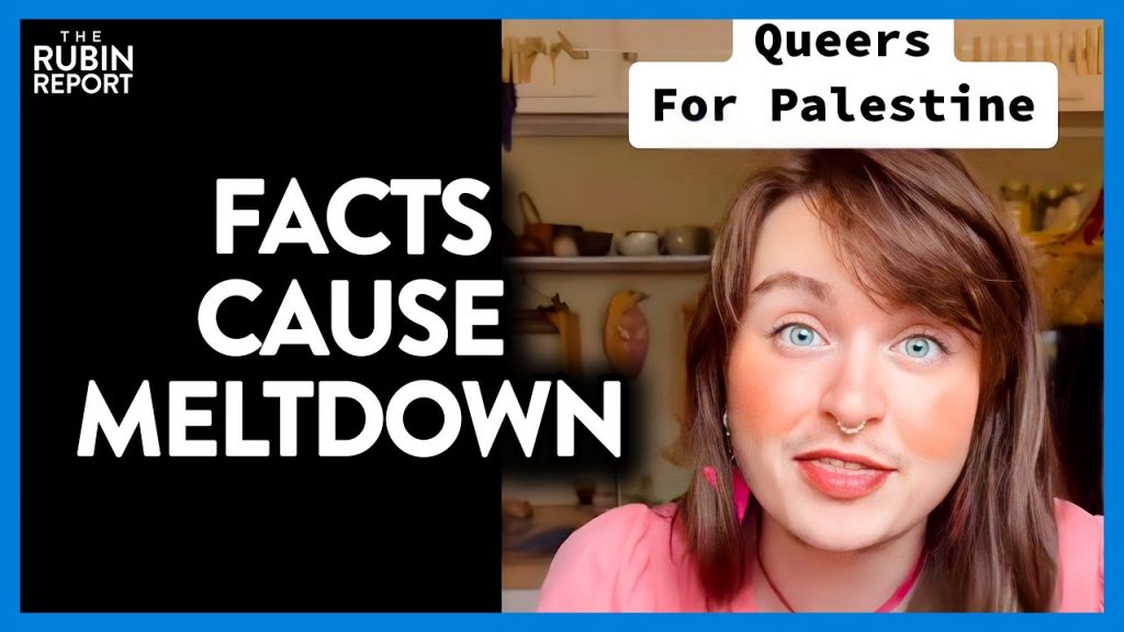 Watch ‘Queers for Palestine’ Activist’s Head Explode After Being Told Facts