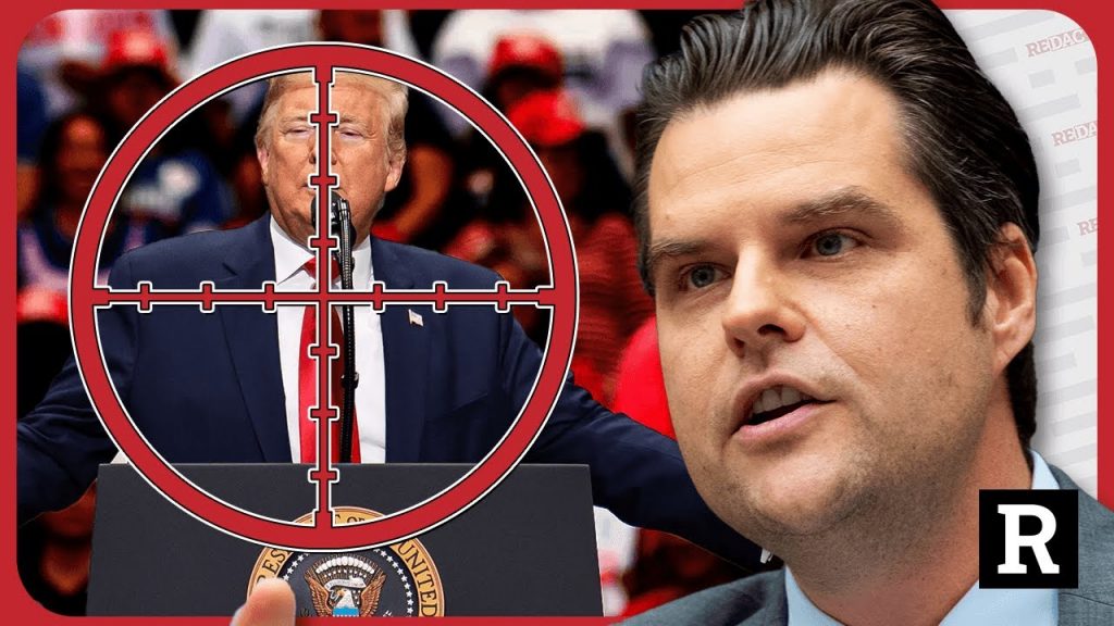 They are trying to assassinate President Trump – Matt Gaetz | Redacted with Clayton Morris “