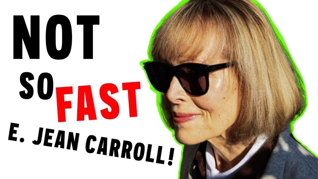 Not So Fast E. Jean Carroll!