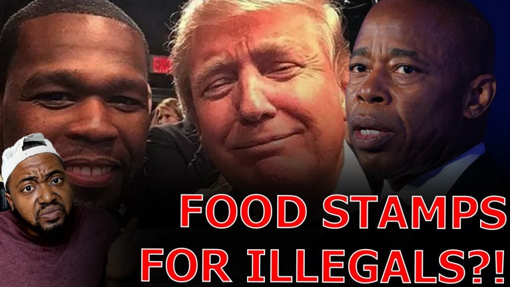 50 Cent Declares TRUMP May Be THE Answer After Eric Adams Gives Migrants  Million In FOOD STAMPS!