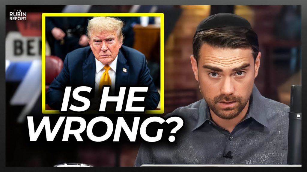 Ben Shapiro Has Brutal List of Facts In Response to Trump Verdict