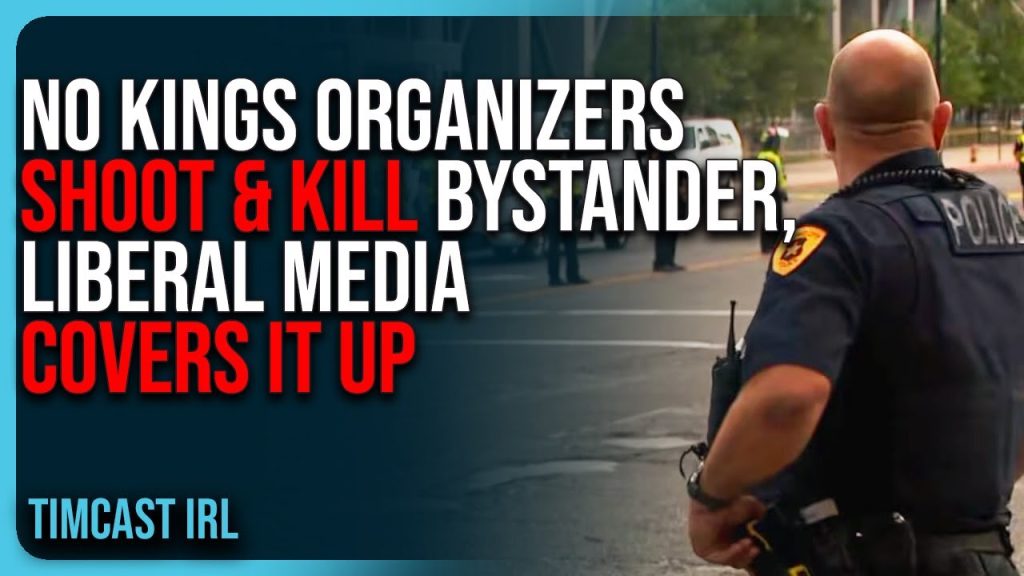 No Kings Organizers SHOOT & KILL Bystander, Liberal Media COVERS IT UP No Kings Organizers SHOOT & KILL Bystander, Liberal Media COVERS IT UP