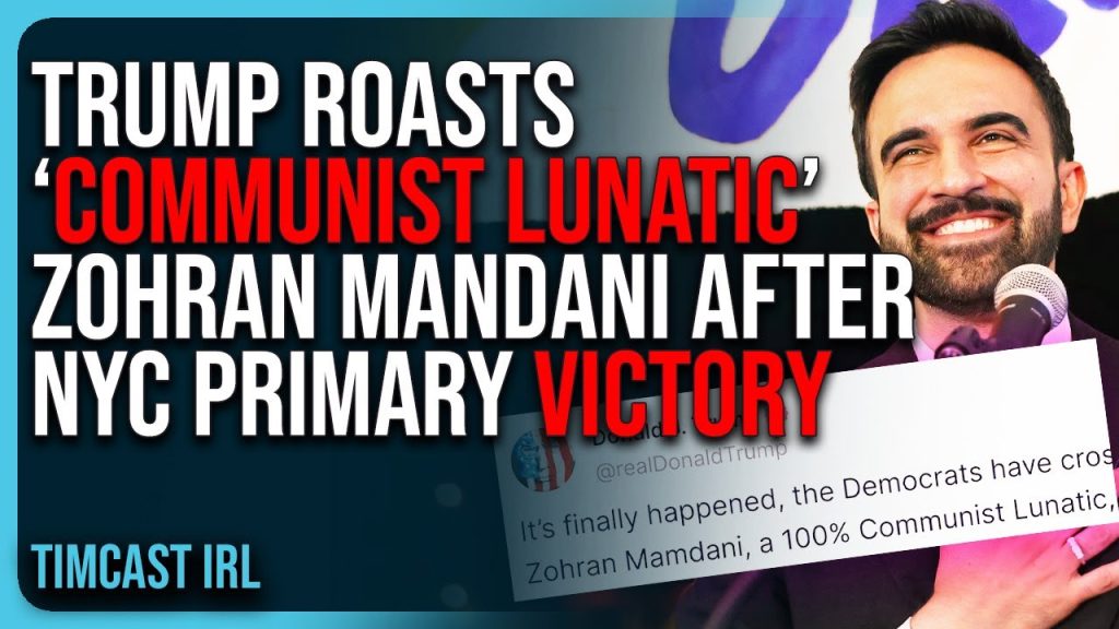 Trump ROASTS ‘Communist LUNATIC’ Zohran Mandani After NYC Primary Victory
