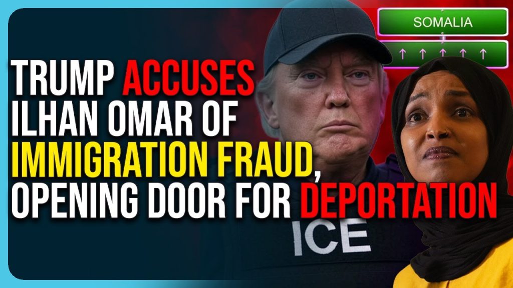 Trump Accuses Ilhan Omar of Immigration Fraud, Opening Door For Deportation